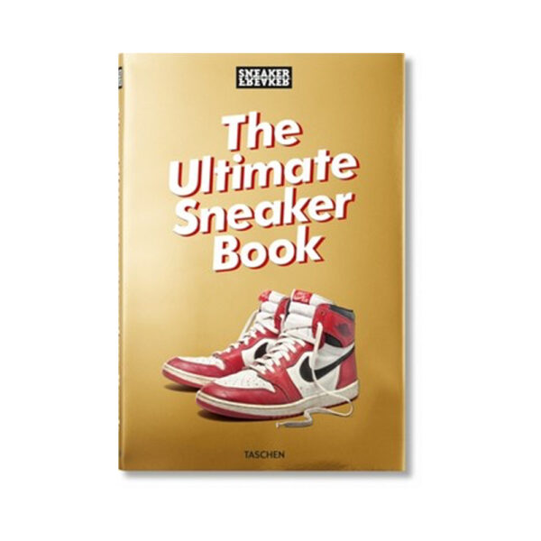 Sneaker Freaker The Ultimate Sneaker Book